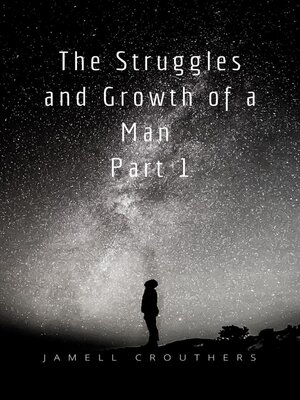 cover image of The Struggles and Growth of a Man 1